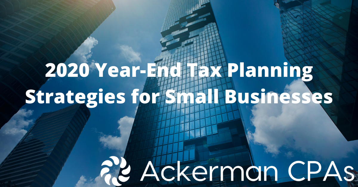 2020 Year-End Tax Planning Strategies for Small Businesses